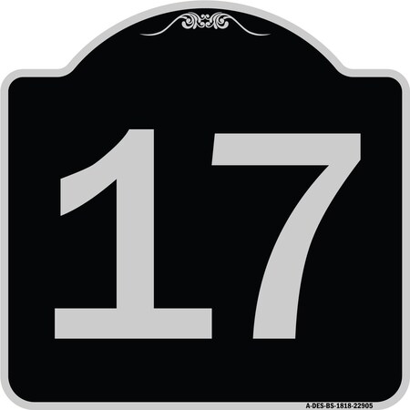 Signmission Sign with Number 17 Heavy-Gauge Aluminum Architectural Sign, 18" x 18", BS-1818-22905 A-DES-BS-1818-22905